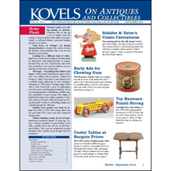 Kovels on Antiques and Collectibles September 2014 Newsletter Obtainable